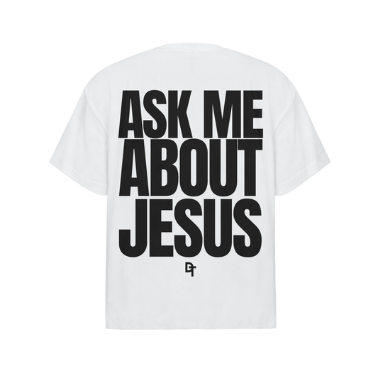 ASK ME ABOUT JESUS | Oversized Cotton Tee