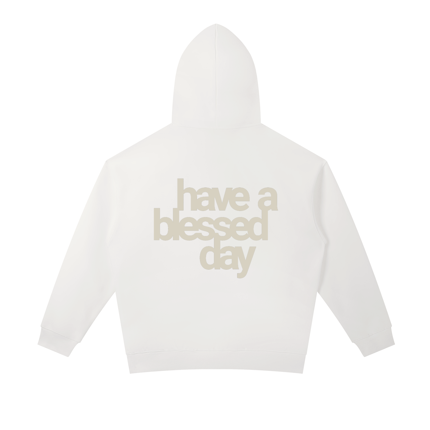 have a blessed day | Essential Oversized Hoodie