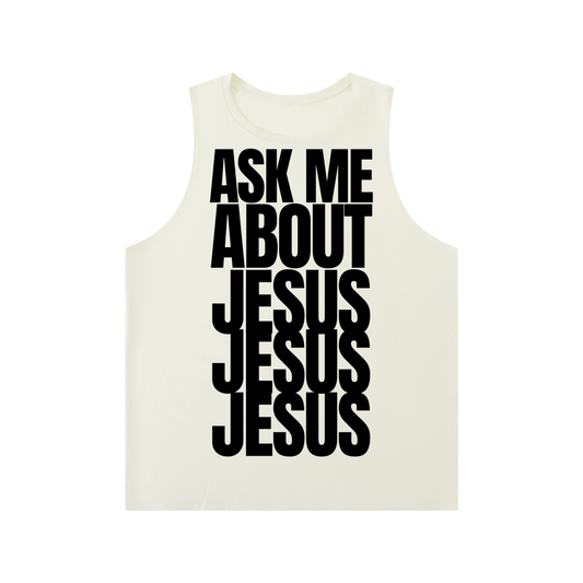 ASK ME ABOUT JESUS | Crewneck Tank Top