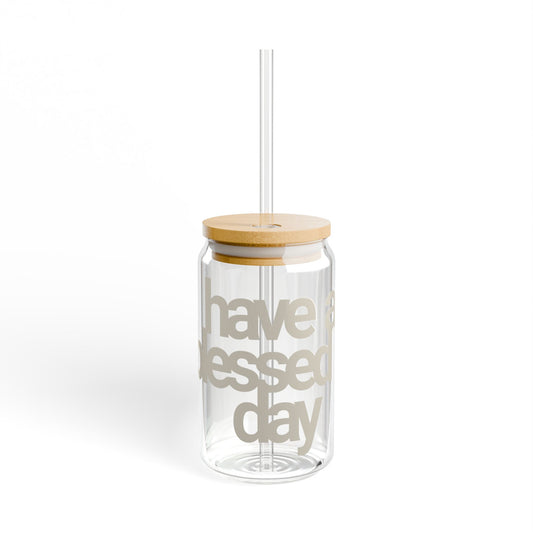 Have a Blessed Day | Sipper Glass - Beige