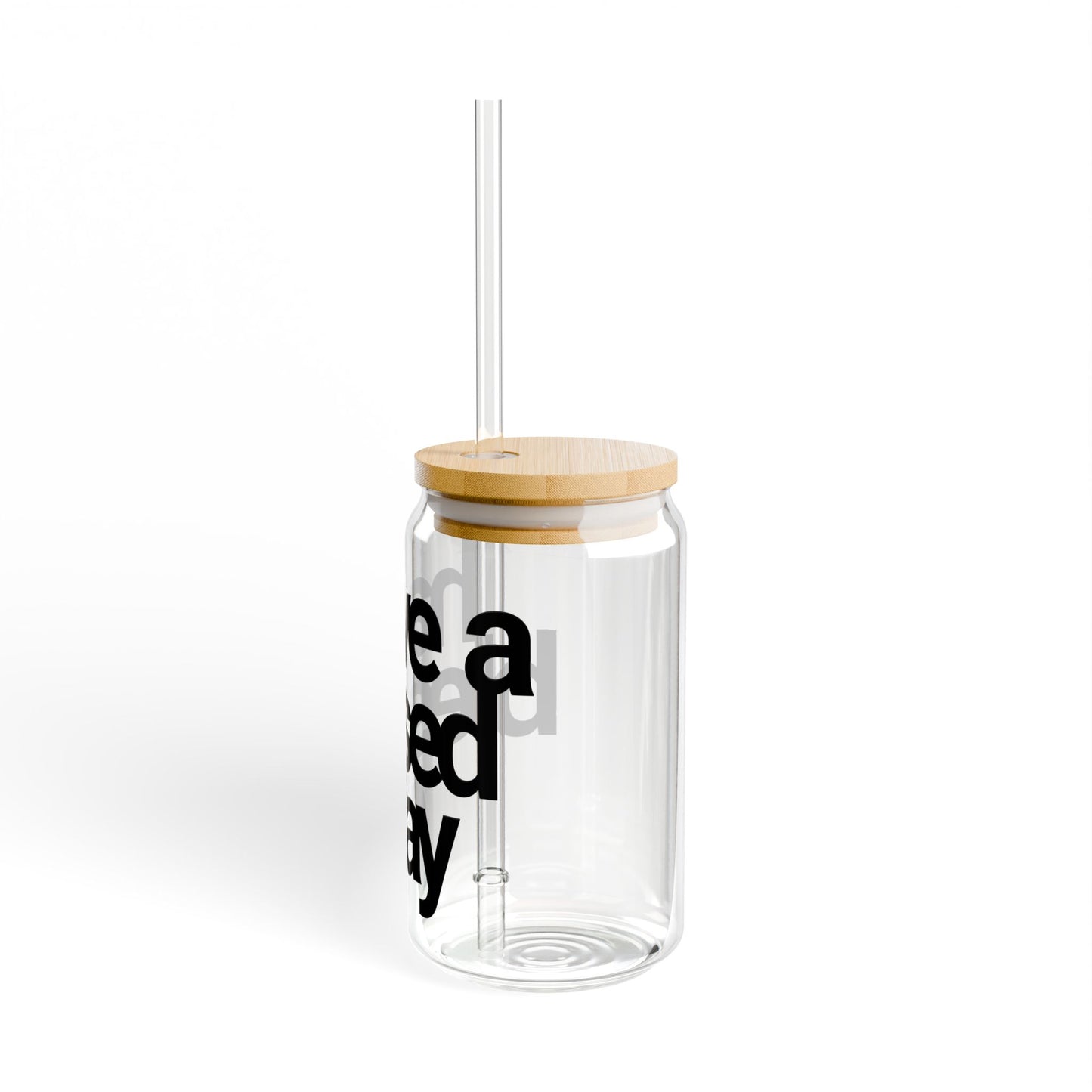 Have a Blessed Day | Sipper Glass - Black