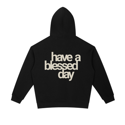 have a blessed day | Essential Oversized Hoodie