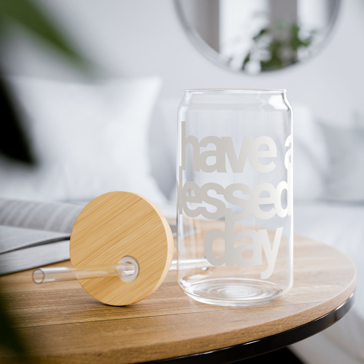 Have a Blessed Day | Sipper Glass - White