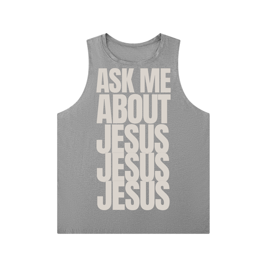 ASK ME ABOUT JESUS | Crewneck Tank Top