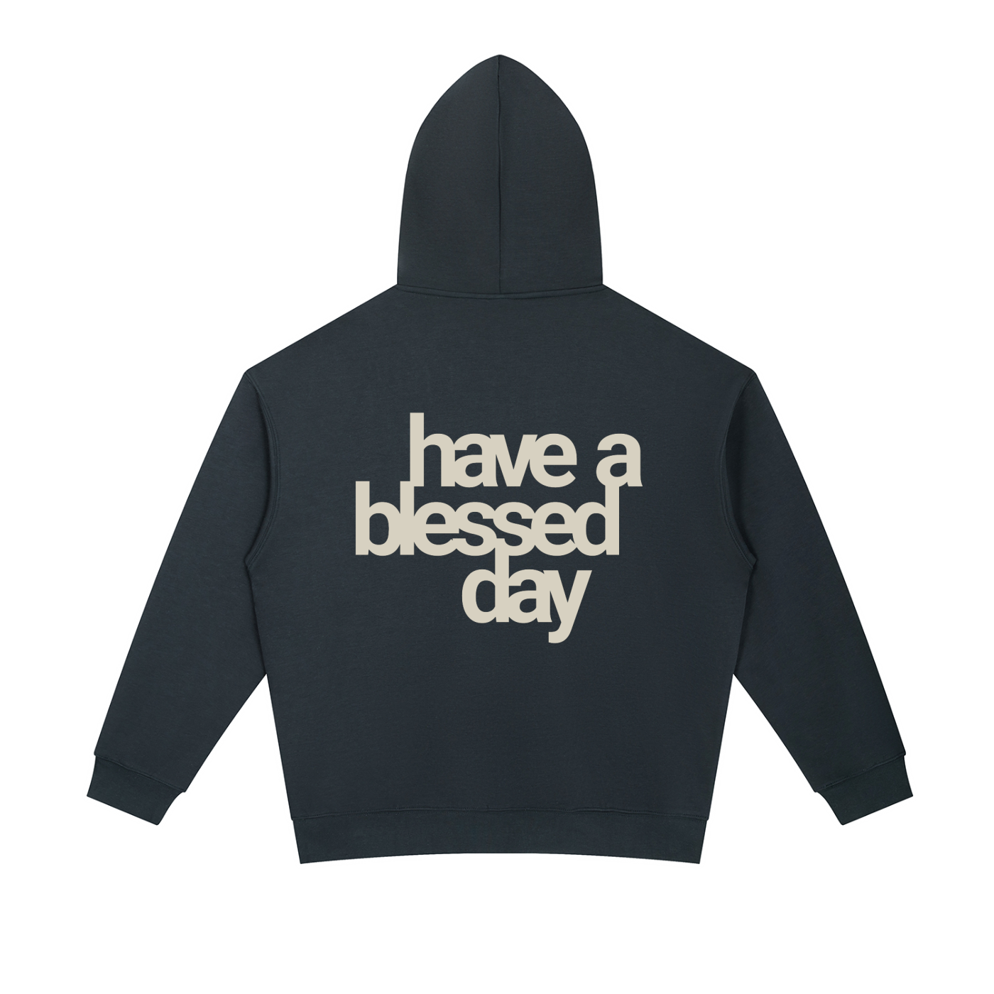 have a blessed day | Essential Oversized Hoodie