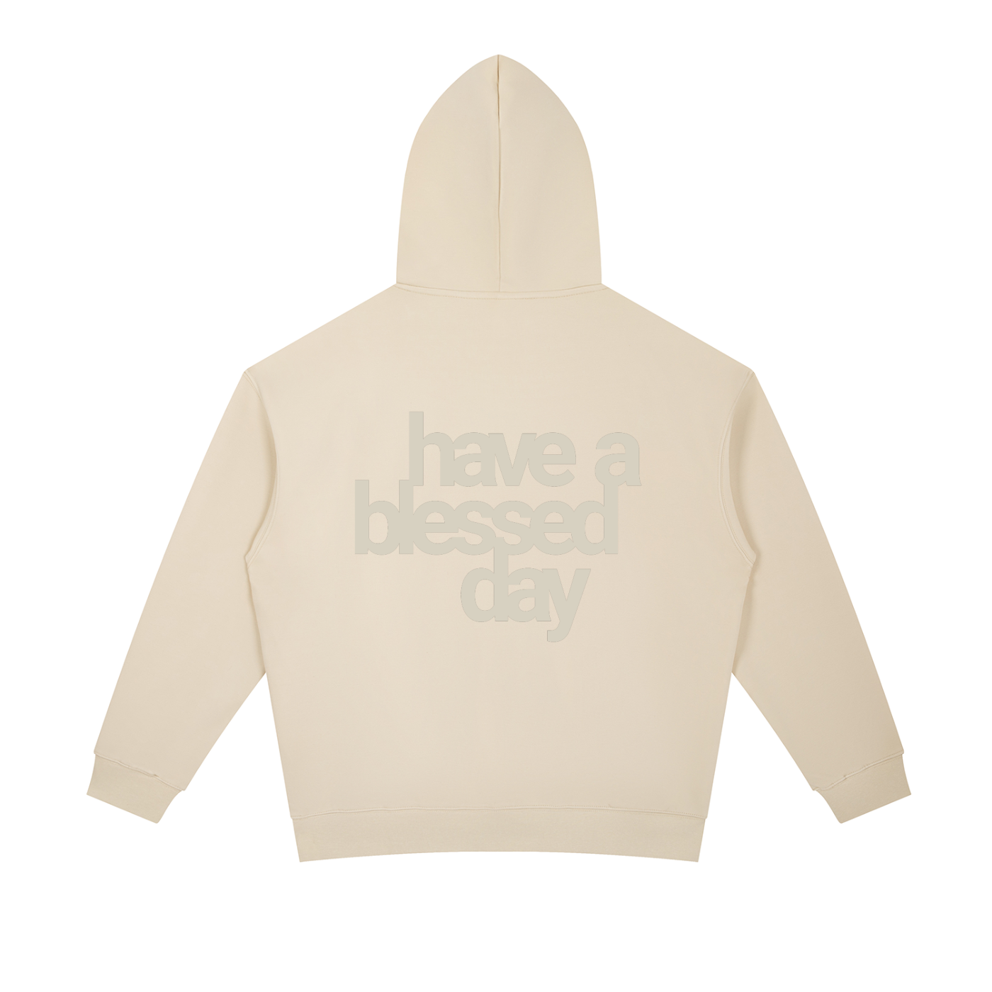 have a blessed day | Essential Oversized Hoodie